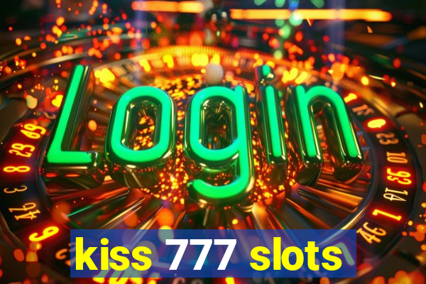 kiss 777 slots